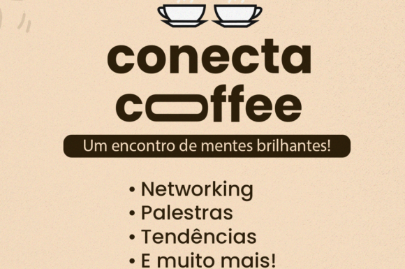 Conecta Coffee 2025 terá oportunidades de crescimento e networking